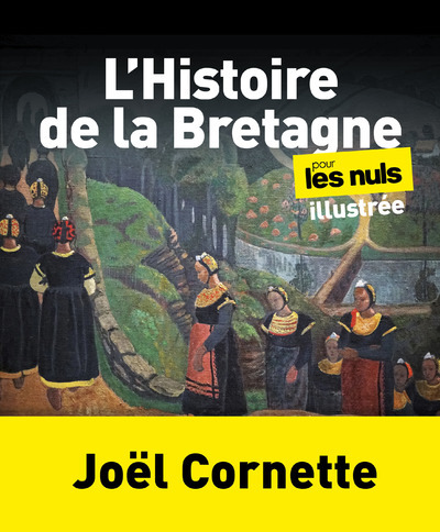 Carte L Histoire de la Bretagne illustrée pour les Nuls Joël Cornette