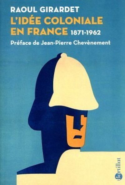 Carte L'idée coloniale en France 1871-1962 Raoul Girardet