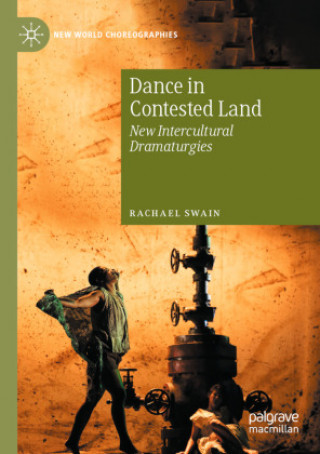 Knjiga Dance in Contested Land Rachael Swain