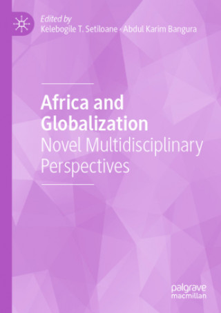 Knjiga Africa and Globalization Kelebogile T. Setiloane