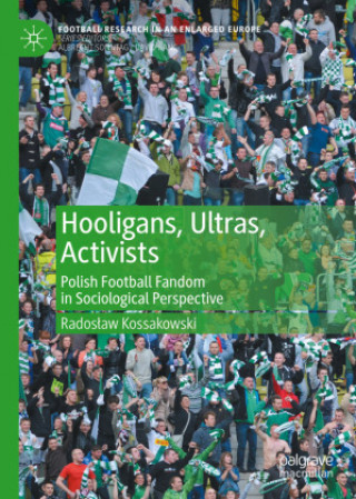 Книга Hooligans, Ultras, Activists Radoslaw Kossakowski