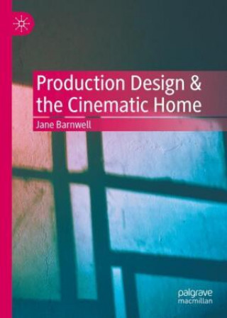 Książka Production Design & the Cinematic Home Jane Barnwell