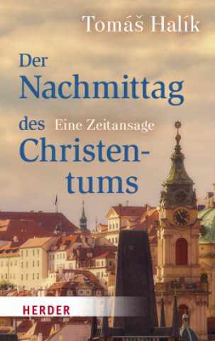 Kniha Der Nachmittag des Christentums Markéta Barth