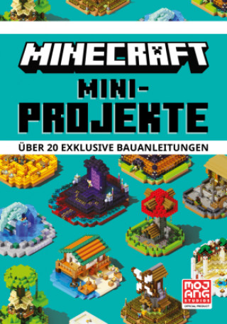 Knjiga Minecraft Mini-Projekte. Über 20 exklusive Bauanleitungen Josef Shanel