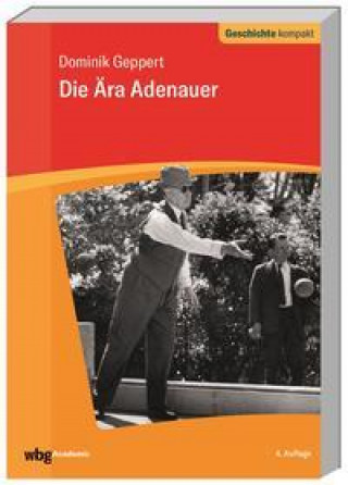 Knjiga Die Ära Adenauer Uwe Puschner