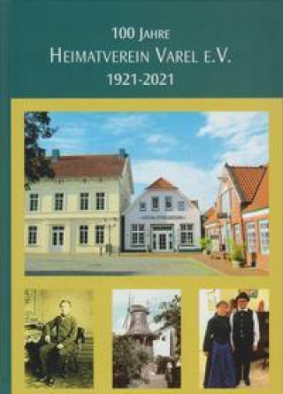 Kniha 100 Jahre Heimatverein Varel e.V. 