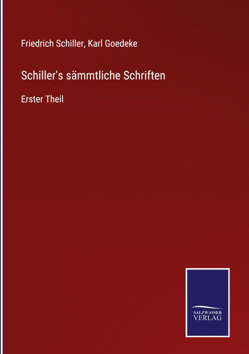 Kniha Schiller's sammtliche Schriften Karl Goedeke