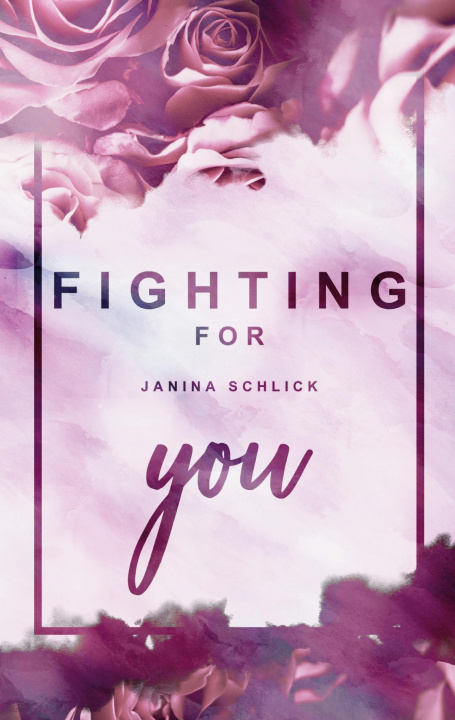 Libro Fighting for you Janina Schlick