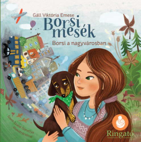 Könyv Borsi mesék - Borsi a nagyvárosban Gáll Viktória Emese