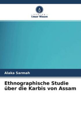 Knjiga Ethnographische Studie uber die Karbis von Assam 