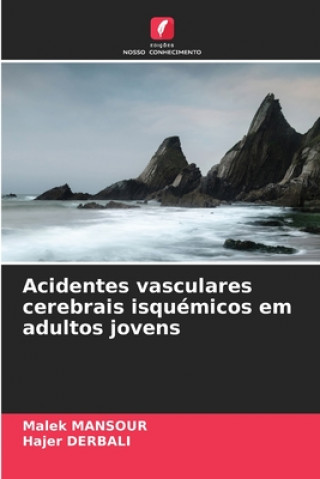 Kniha Acidentes vasculares cerebrais isquemicos em adultos jovens Hajer Derbali