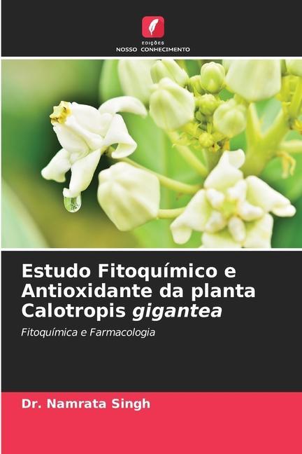 Carte Estudo Fitoquimico e Antioxidante da planta Calotropis gigantea 