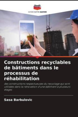 Книга Constructions recyclables de batiments dans le processus de rehabilitation 