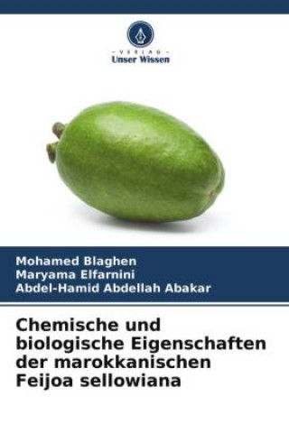 Carte Chemische und biologische Eigenschaften der marokkanischen Feijoa sellowiana Maryama Elfarnini