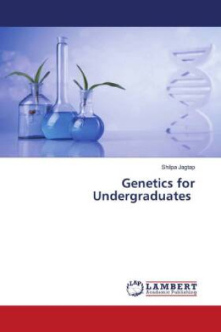 Knjiga Genetics for Undergraduates Shilpa Jagtap