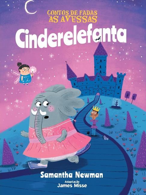 Kniha Contos de Fadas as Avessas. Cinderelefanta 