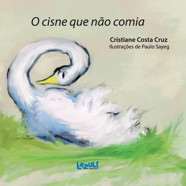 Kniha O Cisne Que Nao Comia 