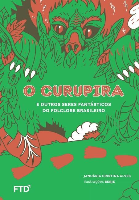Kniha O Curupira e outros seres fantasticos do folclore brasileiro 