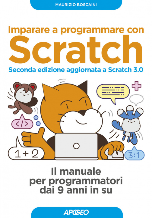 Kniha Imparare a programmare con Scratch. Il manuale per programmatori dai 9 anni in su Maurizio Boscaini