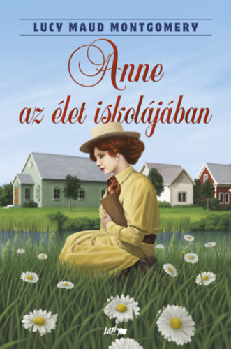 Könyv Anne az élet iskolájában Lucy Maud Montgomery