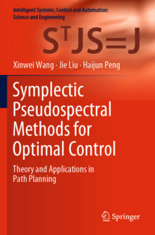 Knjiga Symplectic Pseudospectral Methods for Optimal Control Haijun Peng