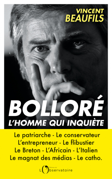 Knjiga Bolloré, l'homme qui inquiète Beaufils vincent