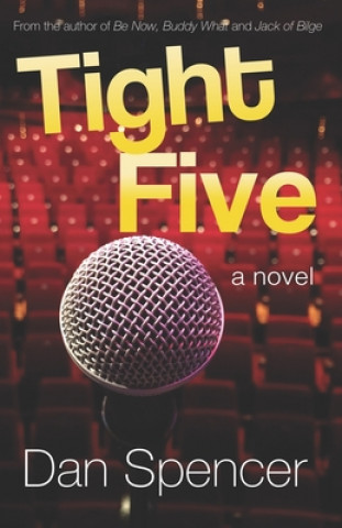 Knjiga Tight Five Spencer Dan Spencer