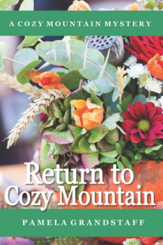 Knjiga Return to Cozy Mountain Pamela Grandstaff