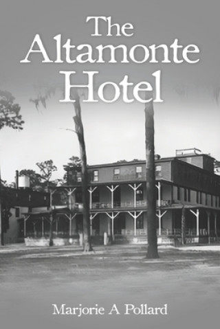 Knjiga Altamonte Hotel Pollard Marjorie Pollard