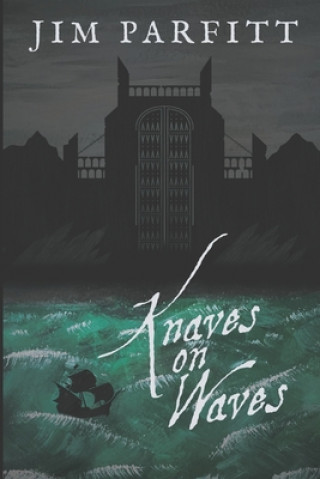 Knjiga Knaves on Waves Parfitt Jim Parfitt