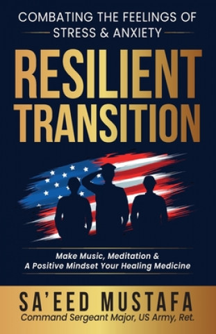 Knjiga Resilient Transition Sa'eed Mustafa a Csm Us Army (Ret )