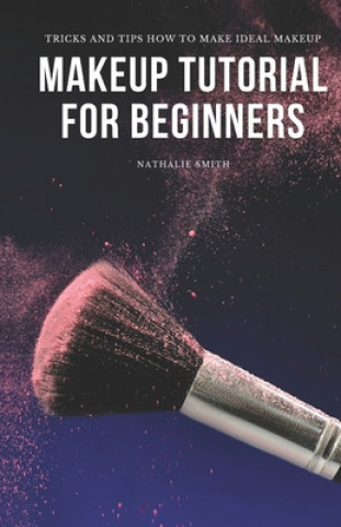 Buch Makeup Tutorial for Beginners Smith Nathalie Smith