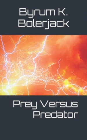Knjiga Prey Versus Predator Bolerjack Byrum K. Bolerjack