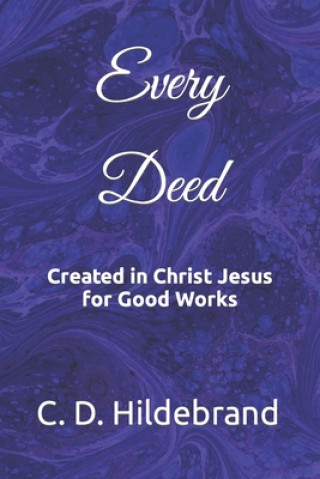 Knjiga Every Deed Hildebrand C. D. Hildebrand