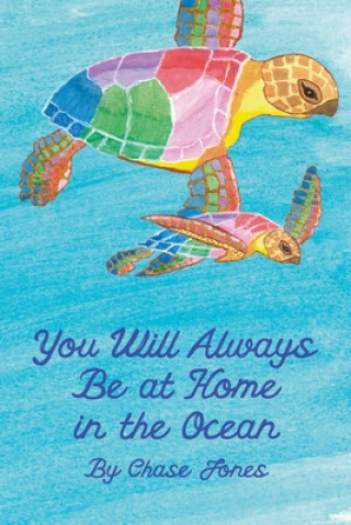 Knjiga You Will Always be at Home in the Ocean Jones Chase Jones