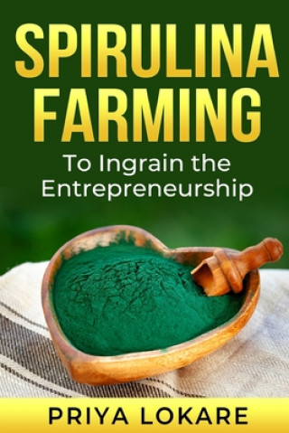 Könyv Spirulina Farming Lokare Priya Lokare