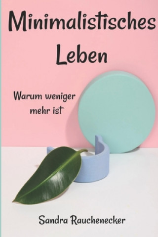 Buch Minimalistisches Leben Rauchenecker Sandra Rauchenecker