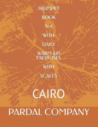 Carte Trumpet Book N-1 with Daily Warm-Up Exercises with Scales MERZA JOSE PARDAL MERZA