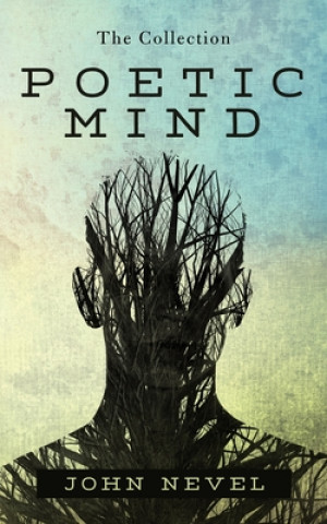 Kniha Poetic Mind Nevel John Nevel
