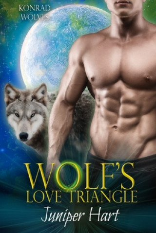 Knjiga Wolf's Love Triangle Hart Juniper Hart