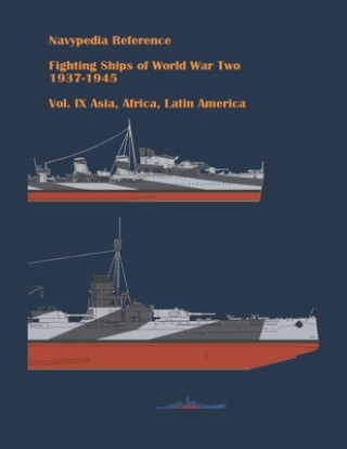 Könyv Fighting ships of World War Two 1937 - 1945. Volume IX. Asia, Africa, Latin America. Gogin Ivan Gogin