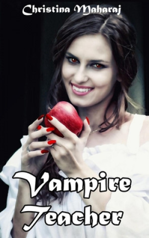 Knjiga Vampire Teacher Maharaj Christina Maharaj