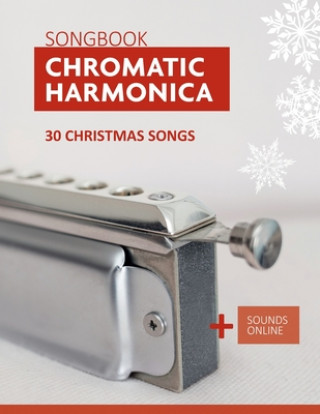 Книга Chromatic Harmonica Songbook - 30 Christmas songs Schipp Bettina Schipp
