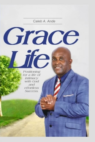 Knjiga Grace Life ANDE CALEB A. ANDE