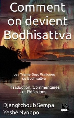 Kniha Comment on devient Bodhisattva Thokme Zangpo