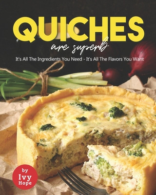 Könyv Quiches are Superb Ivy Hope