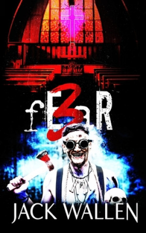 Knjiga fEaR 3 Wallen Jack Wallen