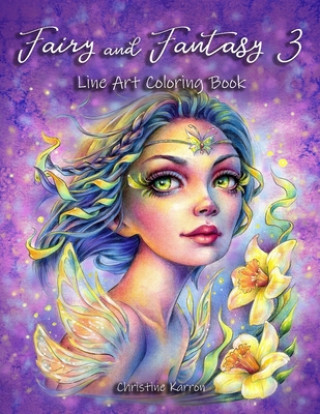 Könyv Fairy and Fantasy 3 Line Art Coloring Book Karron Christine Karron
