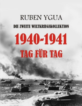 Kniha 1940-1941 Tag Fur Tag Ygua Ruben Ygua