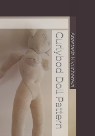 Knjiga Curlybod Doll Pattern Klyuchereva Anastasia Klyuchereva